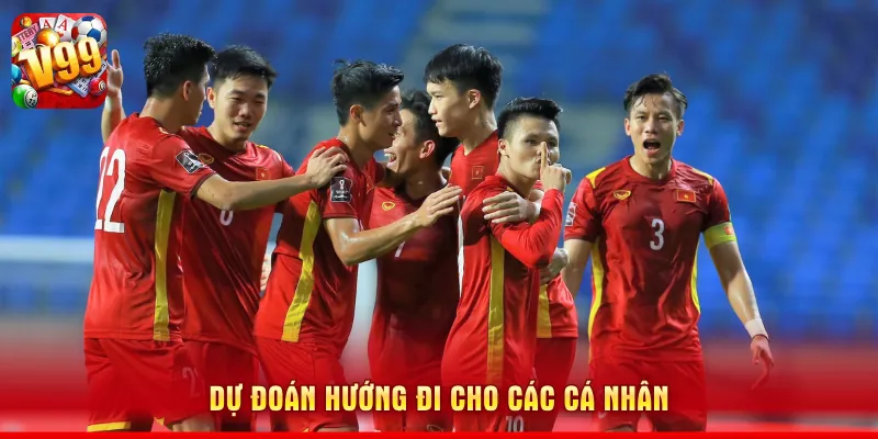 Đội Tuyển Bóng Đá Quốc Gia Việt Nam - Chiến Thuật Đối Đầu Myanmar 3 Dự đoán hướng đi cho các cá nhân