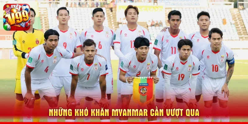 Đội Tuyển Bóng Đá Quốc Gia Myanmar Chuẩn Bị Cho AFF Cup 2026 3 Những khó khăn Myanmar cần vượt qua