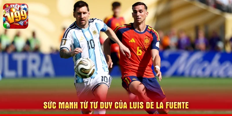 Phân Tích Trận Chung Kết Giữa Tây Ban Nha vs Argentina 2 Sức mạnh từ tư duy của Luis de la Fuente